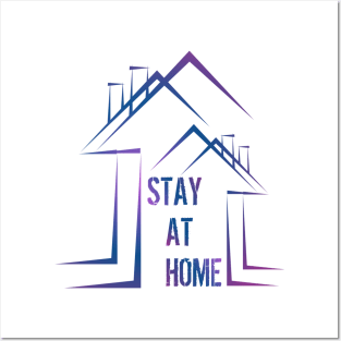 STAY AT HOME Posters and Art